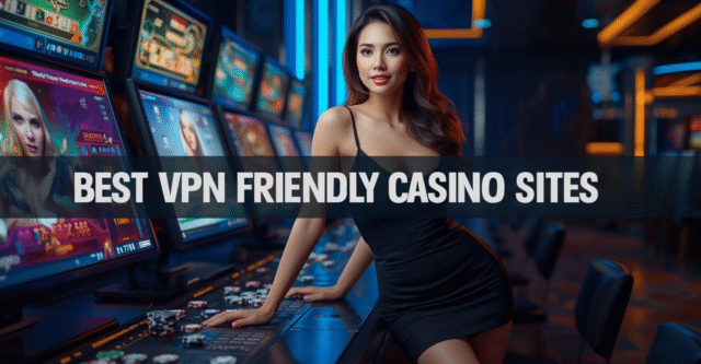 Best VPN casinos