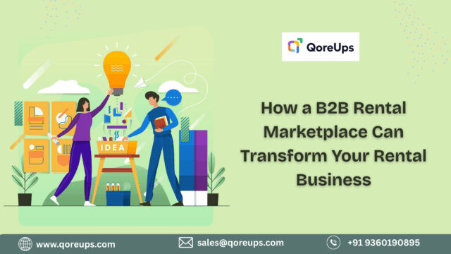 How a B2B Rental Marketplace Can Transform Your Rental Business